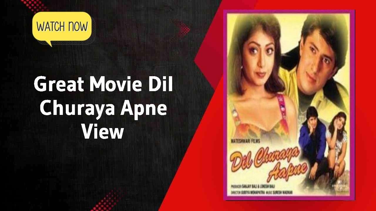 Dil Churaya Apne