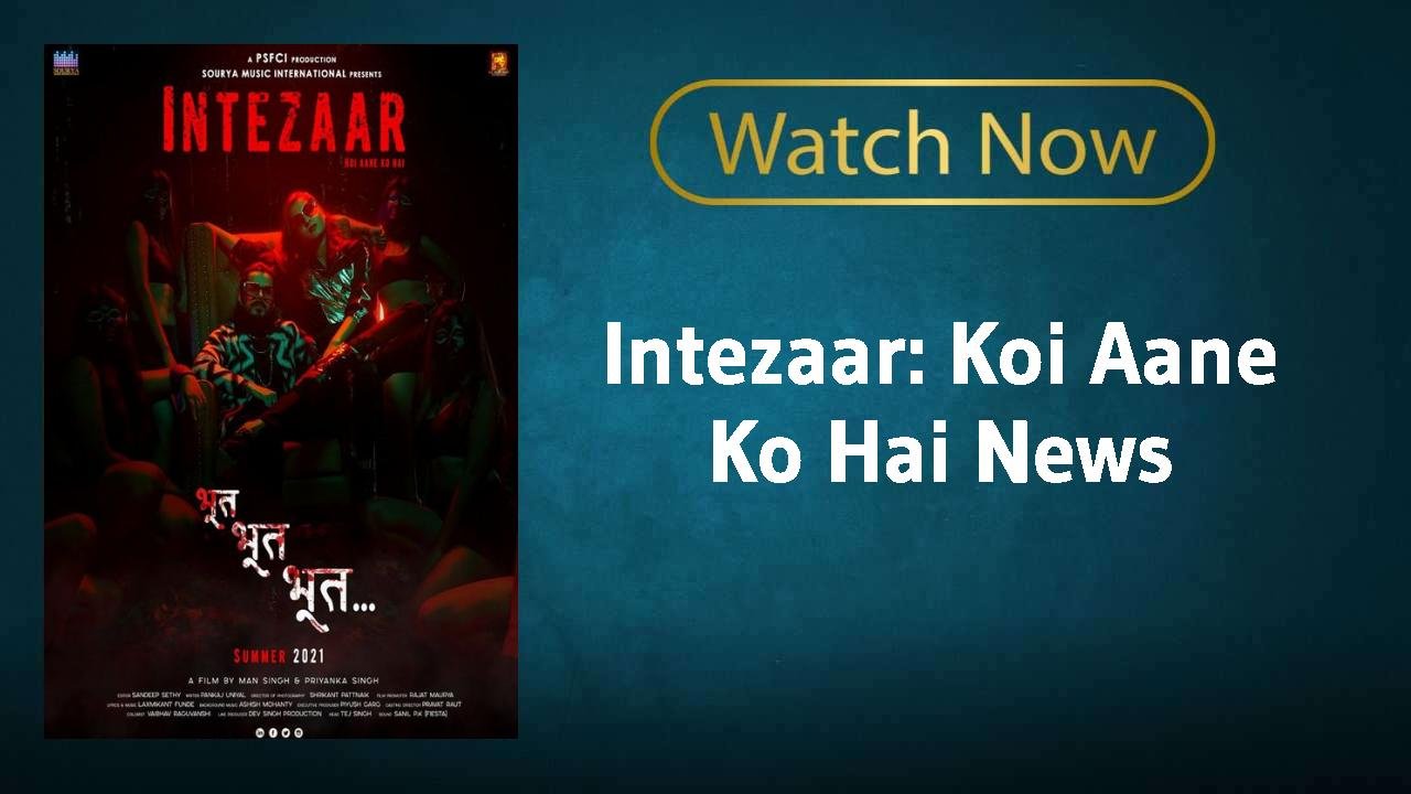 Intezaar: Koi Aane Ko Hai